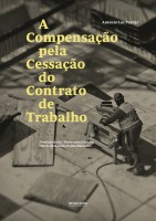 A Compensação pela Cessação do Contrato de Trabalho